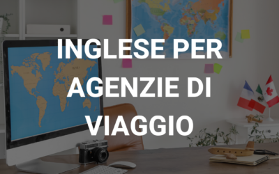 Corso di Inglese per operatori delle agenzie di viaggio